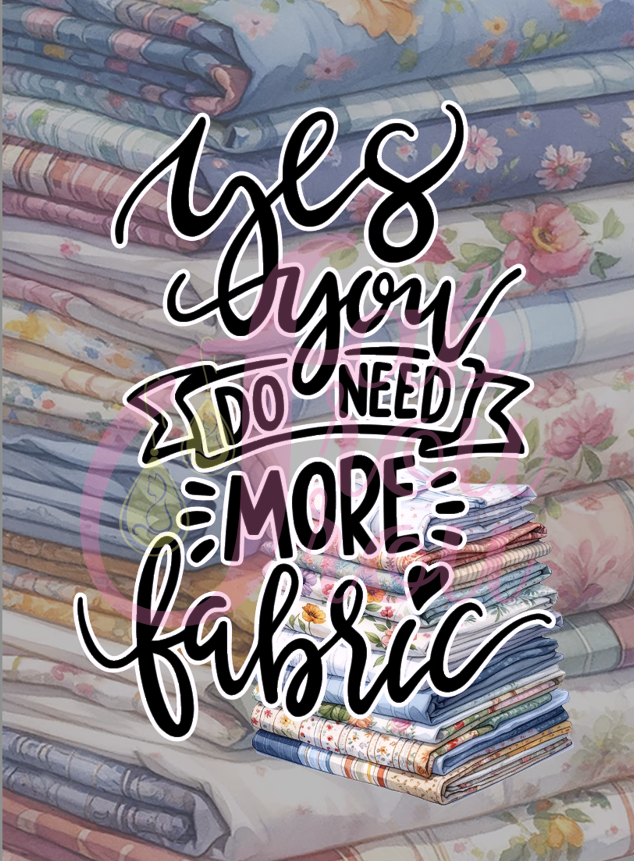 Yes You Do Need More Fabric Magnet