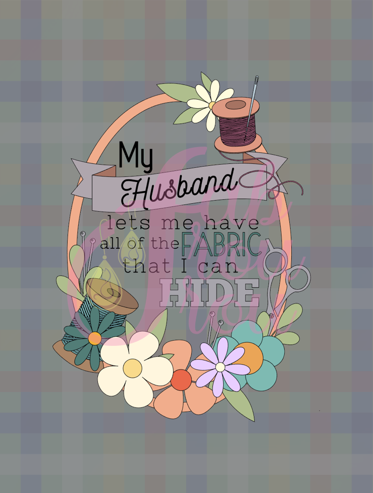 All The Fabric I Can Hide Husband Magnet